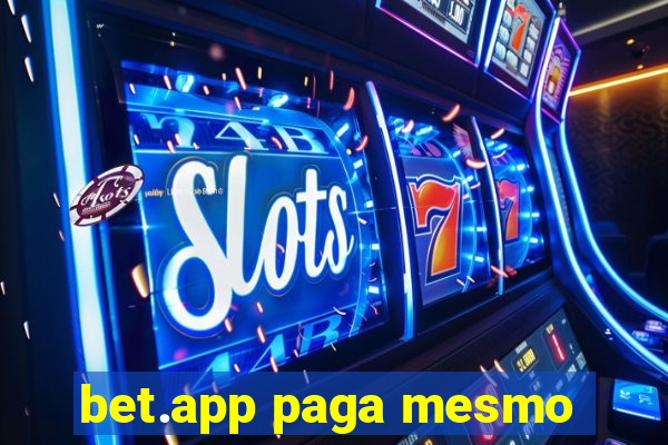 bet.app paga mesmo